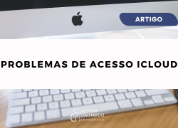 Problemas de acesso ao iCloud: saiba o que fazer